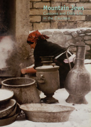 Mountain Jews : customs and daily life in the Caucasus 