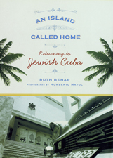 An Island Called Home Returning to Jewish Cuba